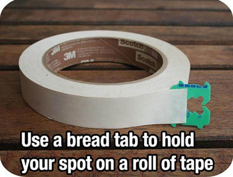 Use a bread tab to hold your spot on a roll of tape