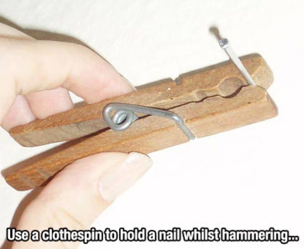 Use a clothespin to hold a nail to save your fingers